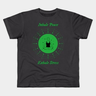 Inhale Peace Exhale Stress Yoga Kids T-Shirt